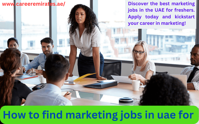 marketing jobs in uae for freshers