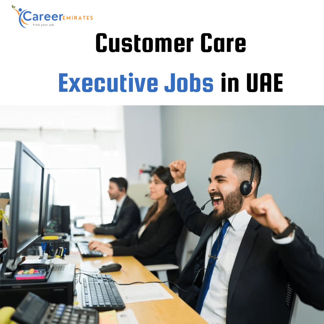 customer-care-executive-jobs-in-dubai-apply-now