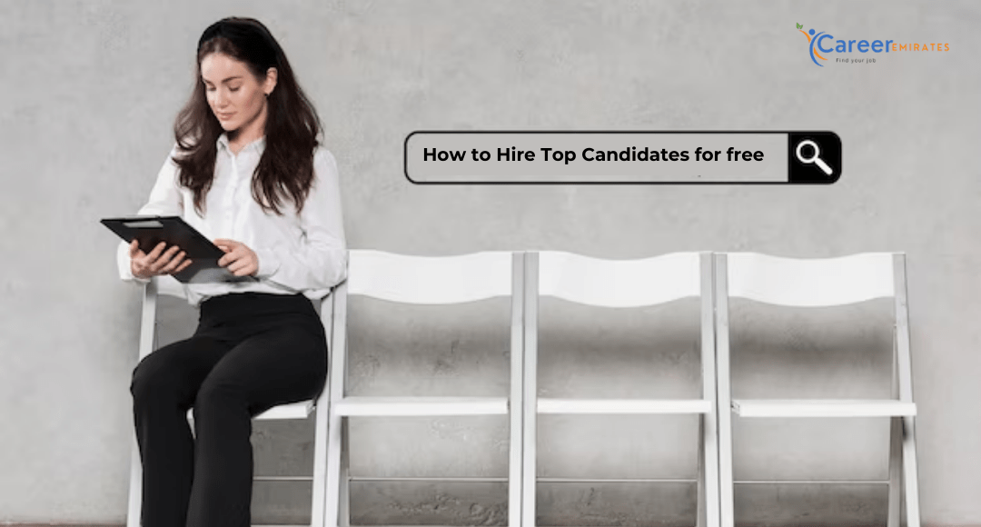 How to hire top candidates for free